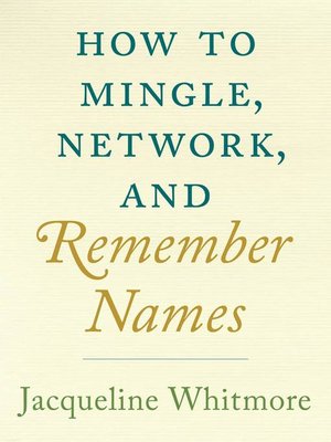 cover image of How to Mingle, Network, and Remember Names